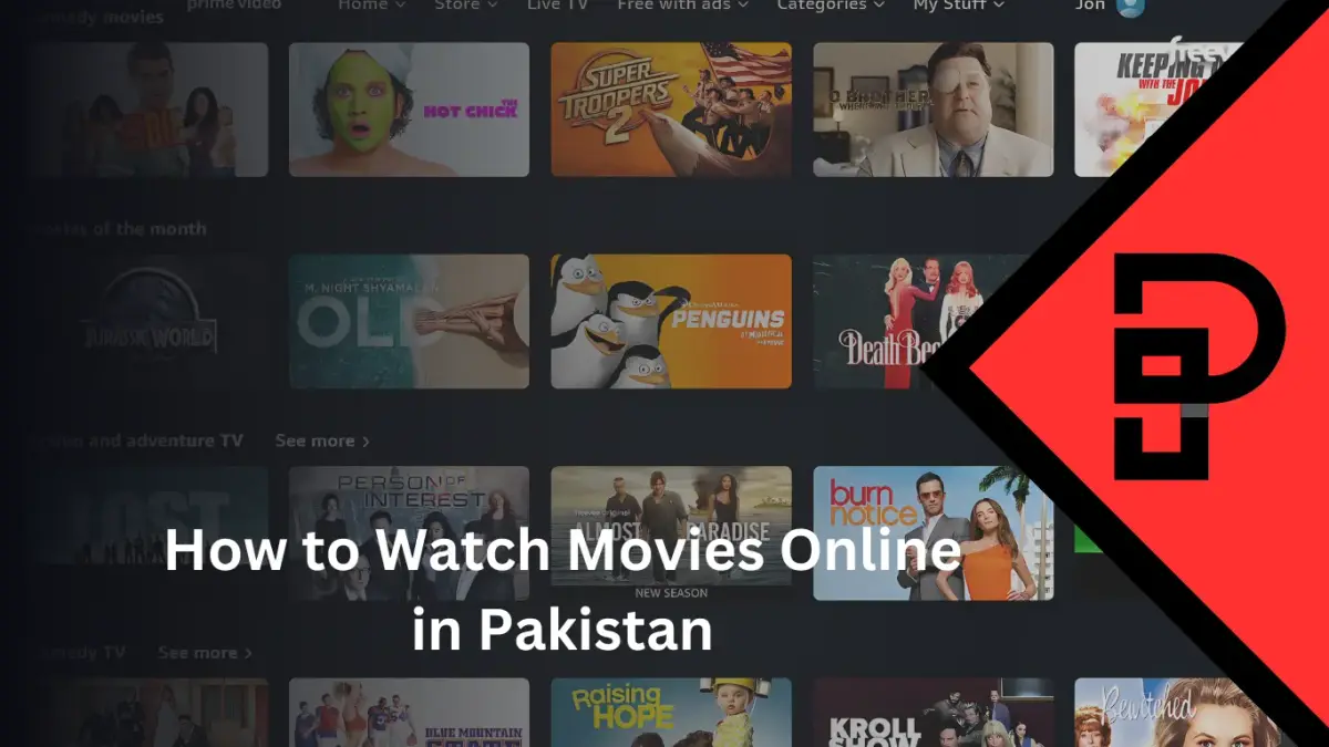 How to Watch Movies Online in Pakistan
