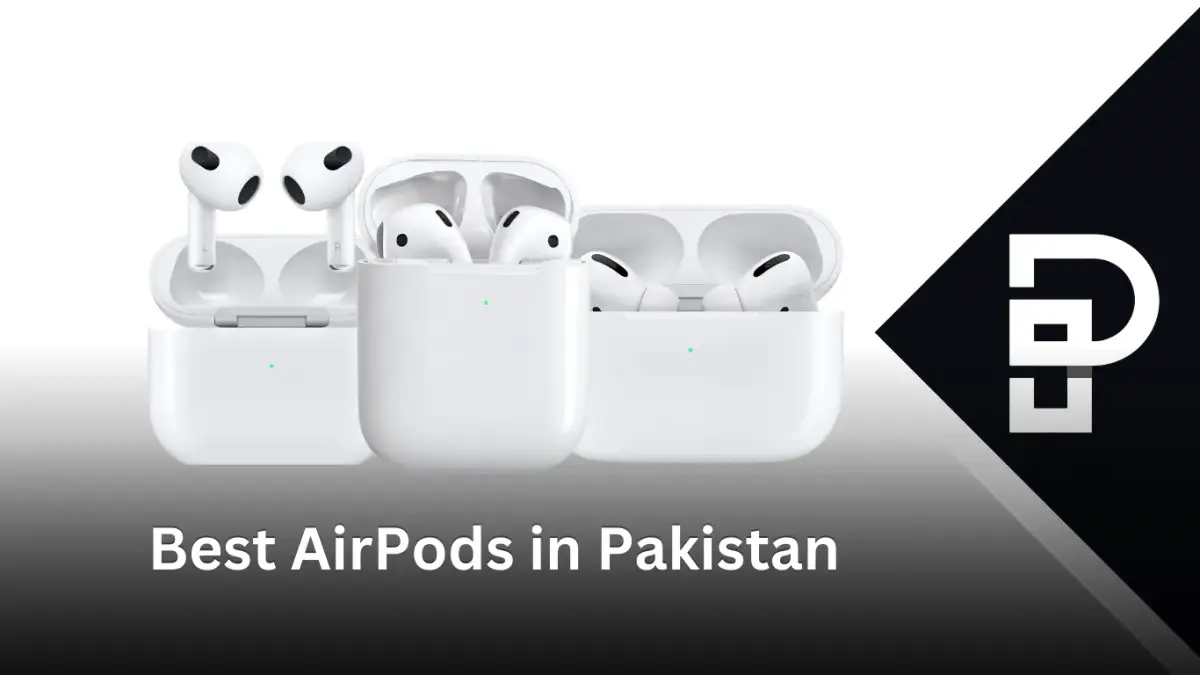 Best AirPods in Pakistan