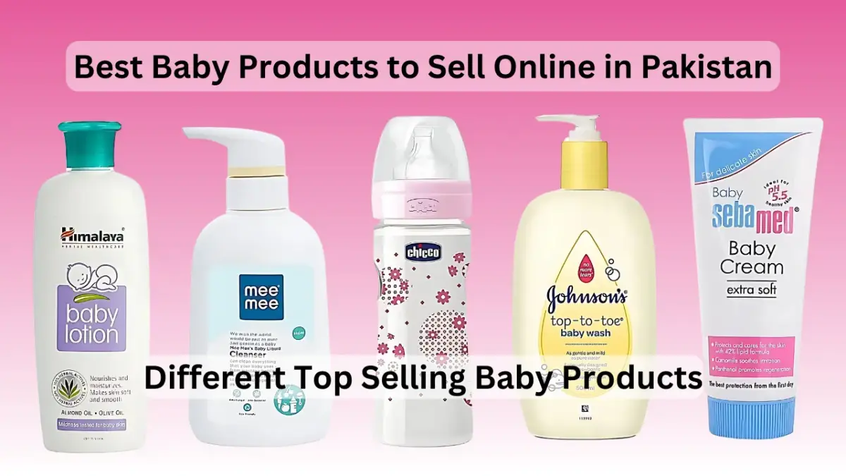 Best Baby Products to Sell Online in Pakistan