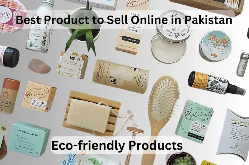 Eco-friendly Products in Pakistan