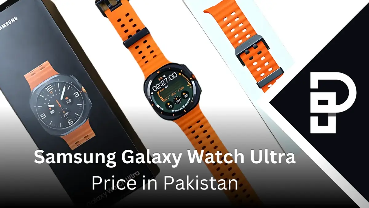 Samsung Galaxy Watch Ultra Price in Pakistan