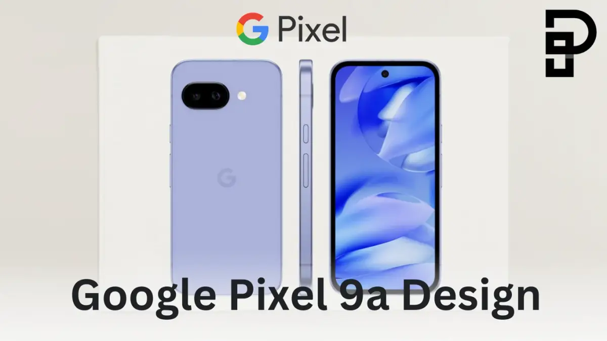 Google Pixel 9a Design in Pakistan