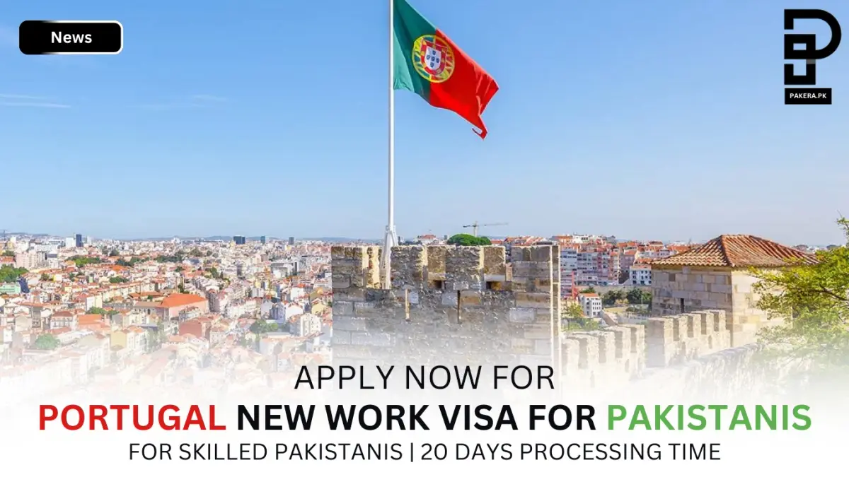Portugal New Work Visa for Pakistanis