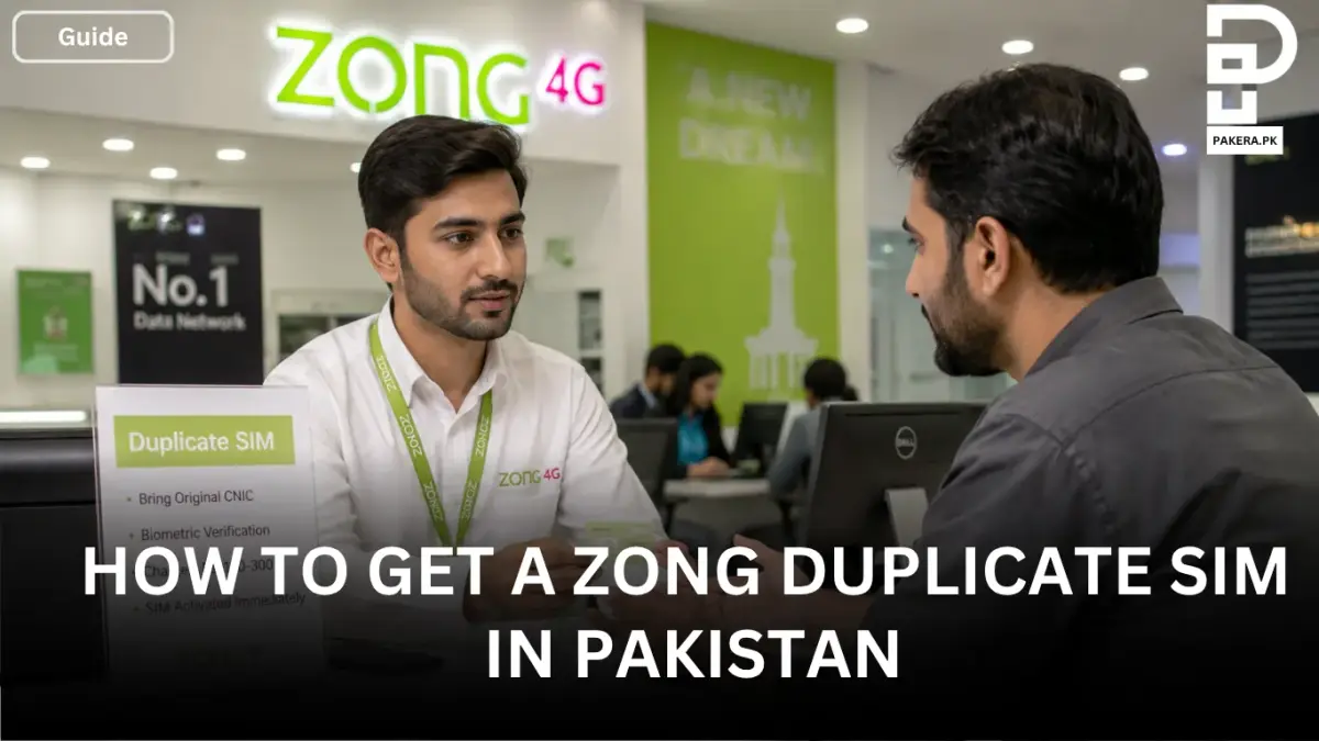 How to Get a Zong Duplicate SIM in Pakistan