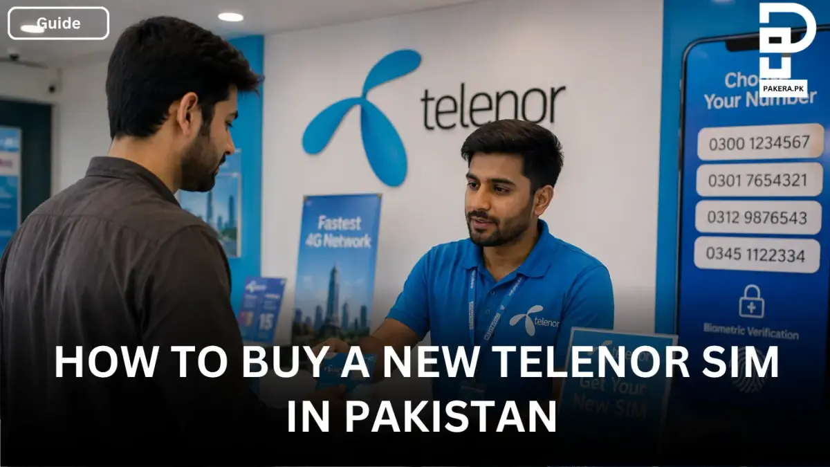 How to Buy a New Telenor SIM in Pakistan