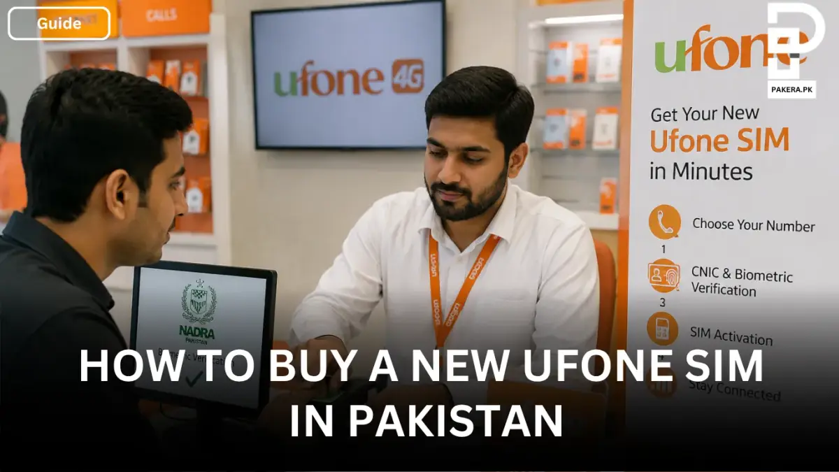 How to Buy a New Ufone SIM in Pakistan