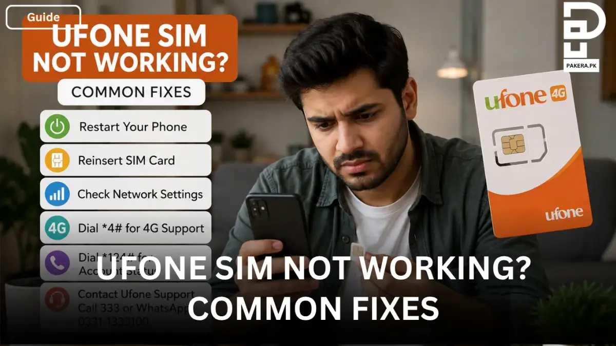 Ufone SIM Not Working Common Fixes to Get Your Network Back