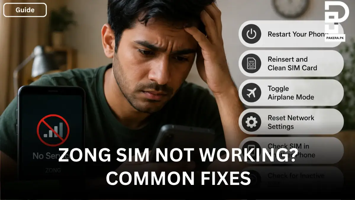 Zong SIM Not Working Common Fixes to Restore Your Connection