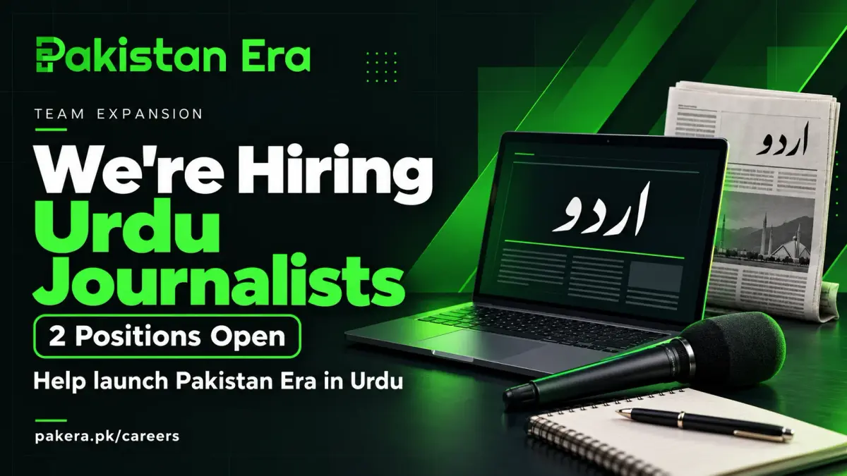 We are hiring Urdu journalists: 2 positions open to help launch Pakistan Era in Urdu