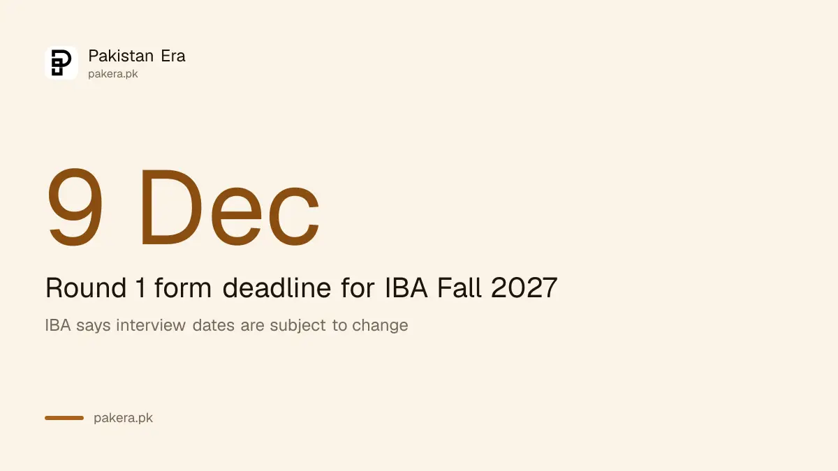 Round 1 form deadline of 9 December for IBA Karachi Fall 2027