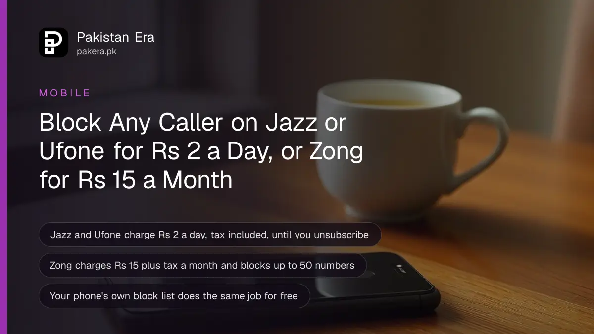 A smartphone lying face down beside a cup of tea in a quiet Karachi flat, for a guide to blocking calls and SMS on Jazz, Zong and Ufone