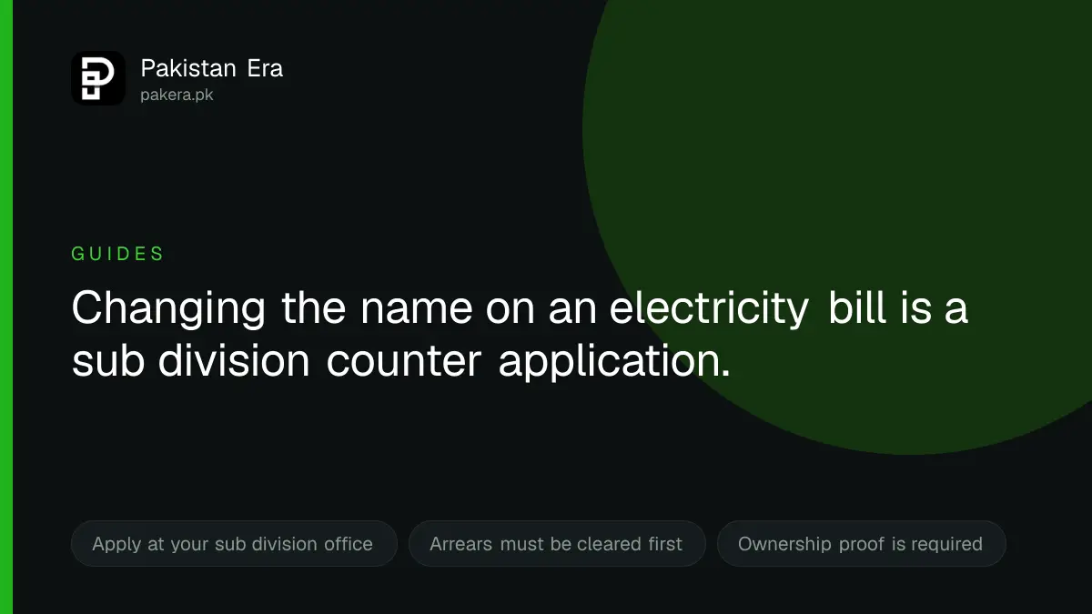 How to change the name on your electricity bill in Pakistan