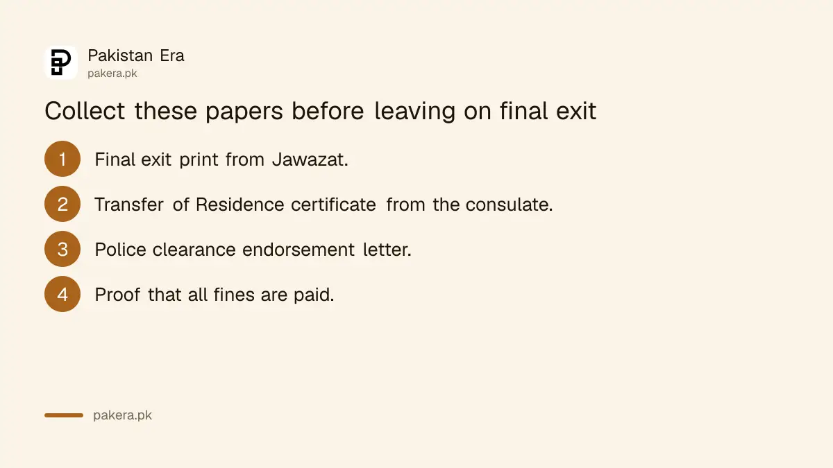 Papers to collect before leaving Saudi Arabia on final exit: final exit print, Transfer of Residence certificate, police clearance endorsement letter and cleared fines