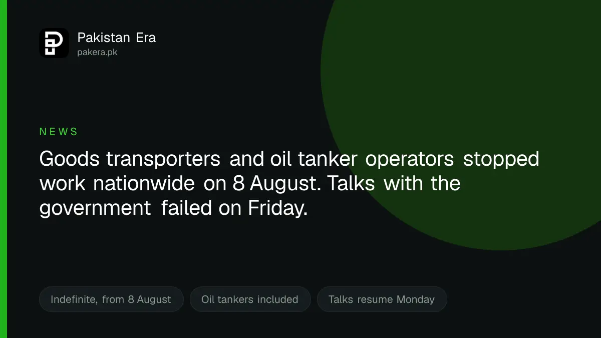 Goods transporters and oil tanker operators begin an indefinite nationwide strike in Pakistan