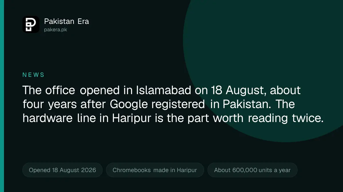Google opens its Pakistan office in Islamabad