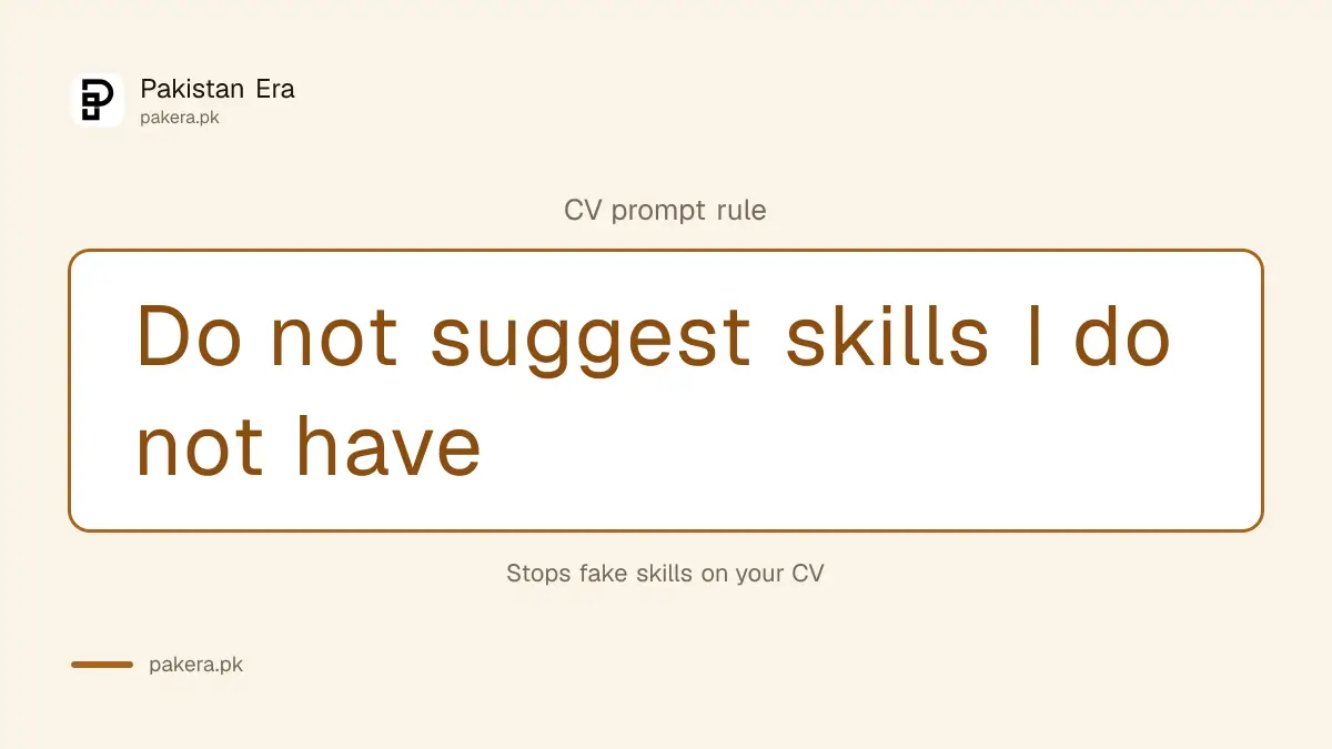 CV prompt rule: Do not suggest skills I do not have