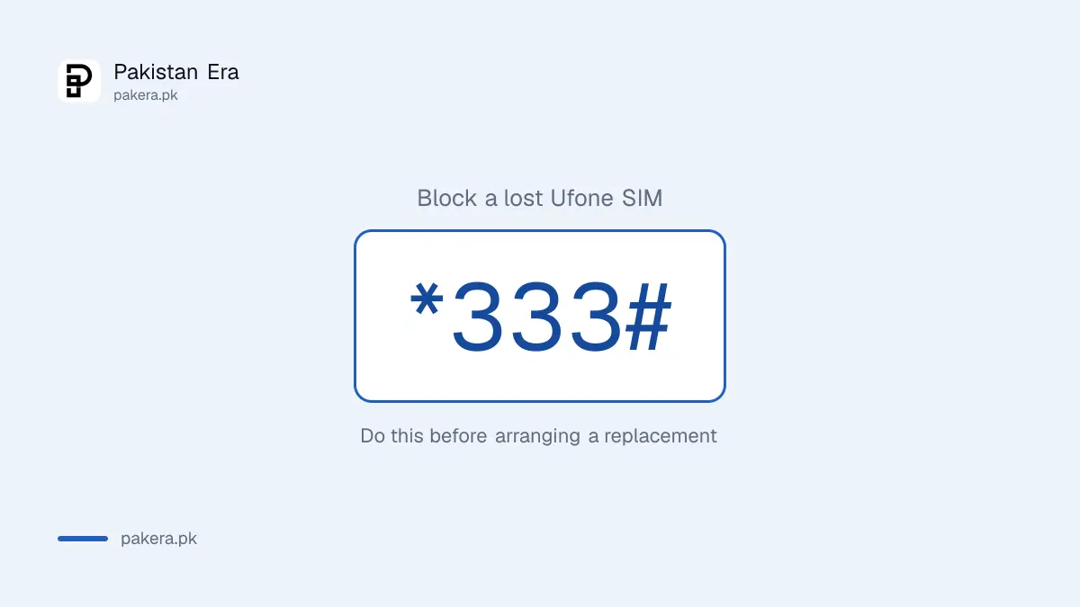 Dial 333 to block a lost Ufone SIM