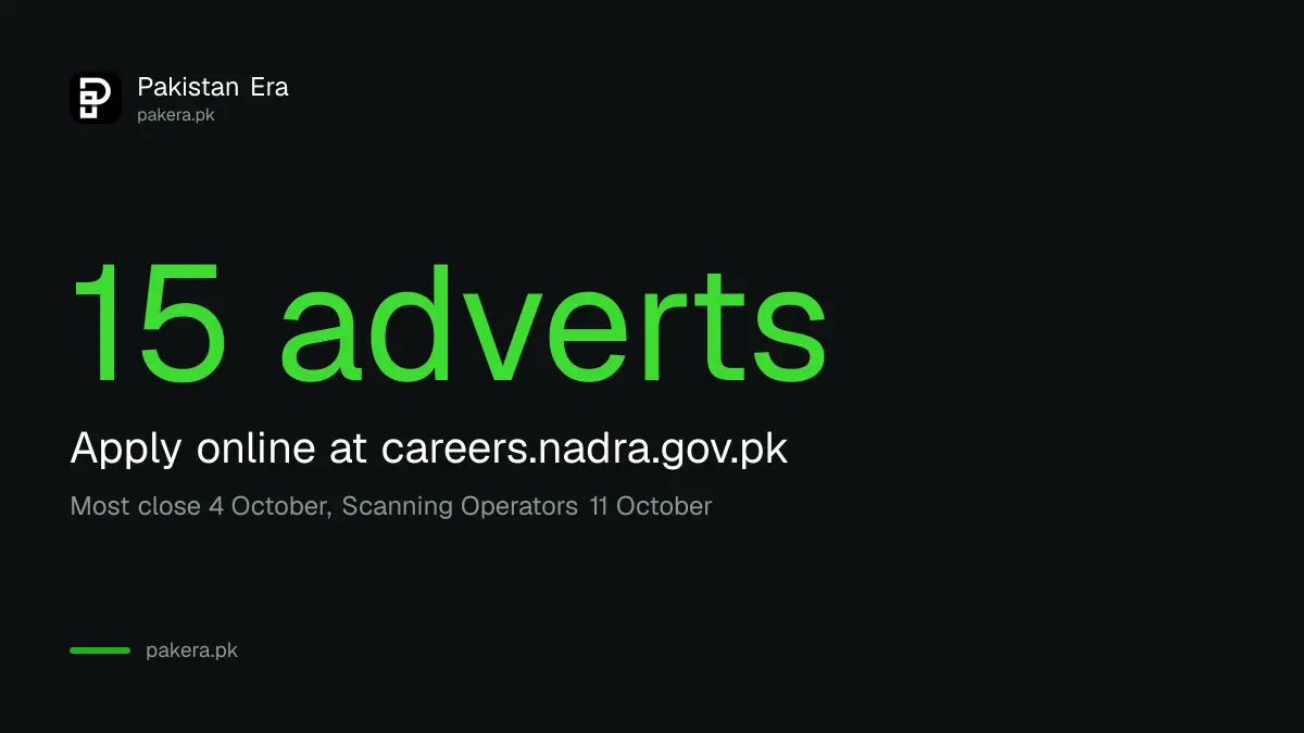 NADRA jobs 2026: 15 adverts open on careers.nadra.gov.pk, most closing 4 October and Scanning Operator posts on 11 October