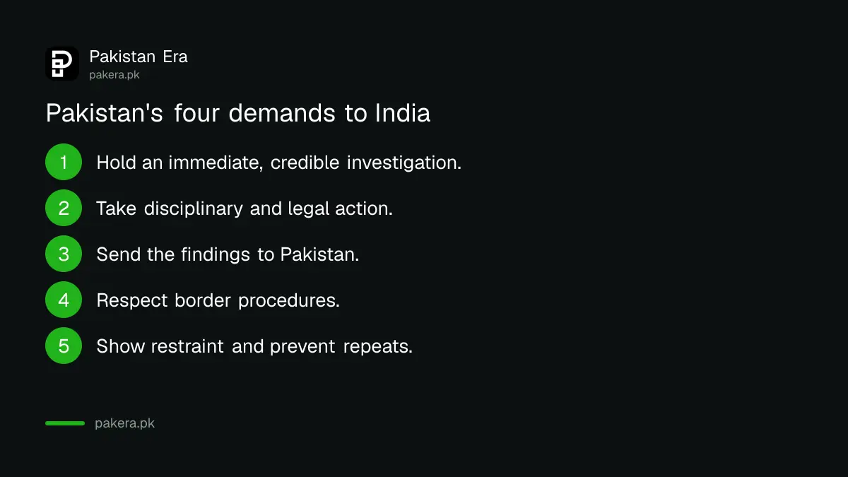 Pakistan's four demands to India after the BSF killing: investigation, action, report of findings, and restraint at the border