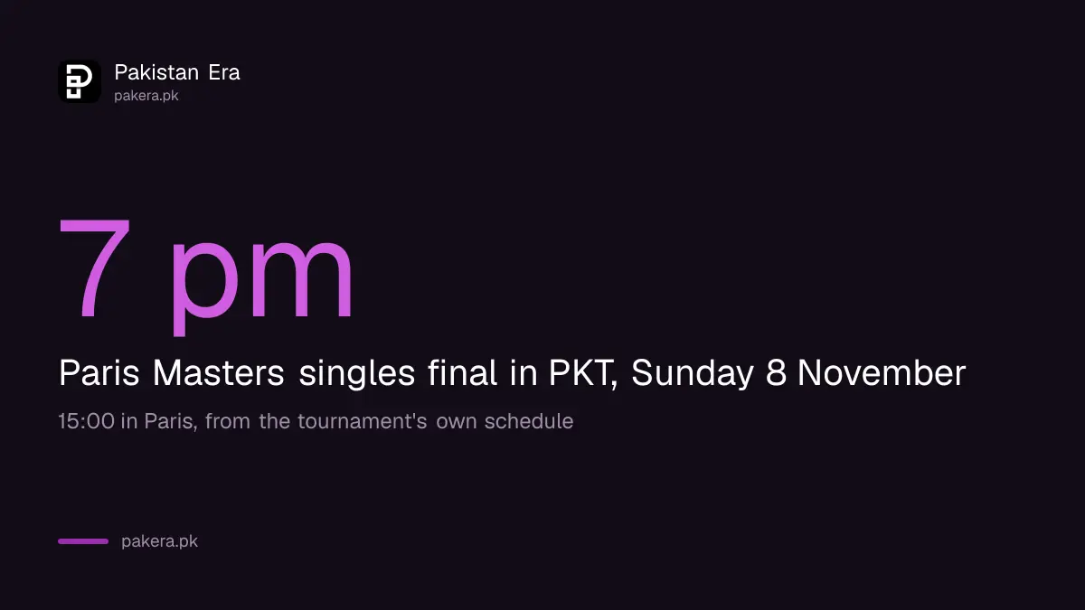 Paris Masters 2026 singles final at 7 pm PKT on Sunday 8 November