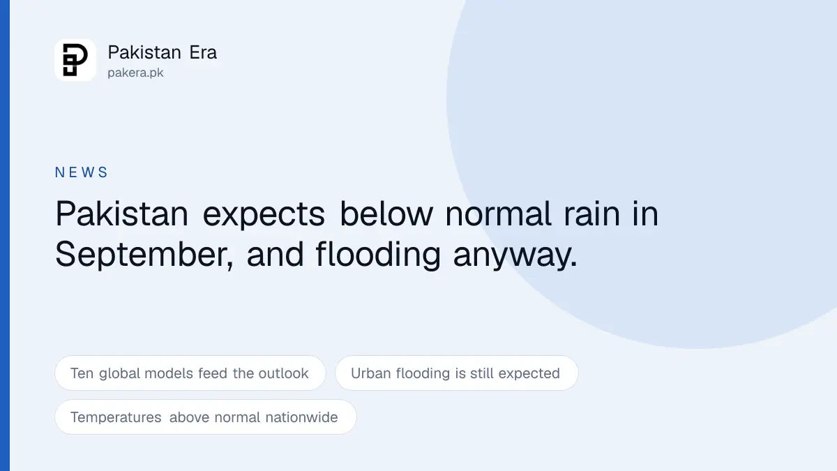 Pakistan Expects Below Normal Rain and Floods Anyway