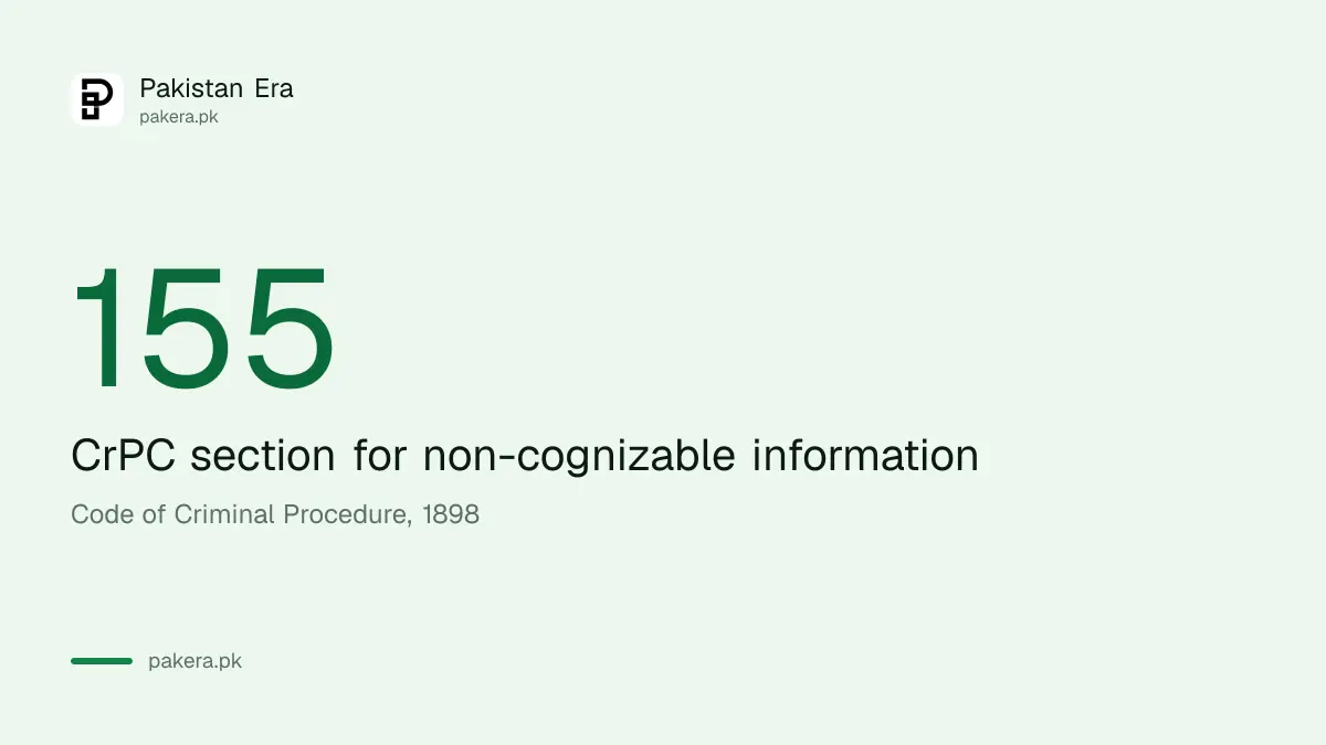 The number 155, the Code of Criminal Procedure section for non-cognizable information in Pakistan