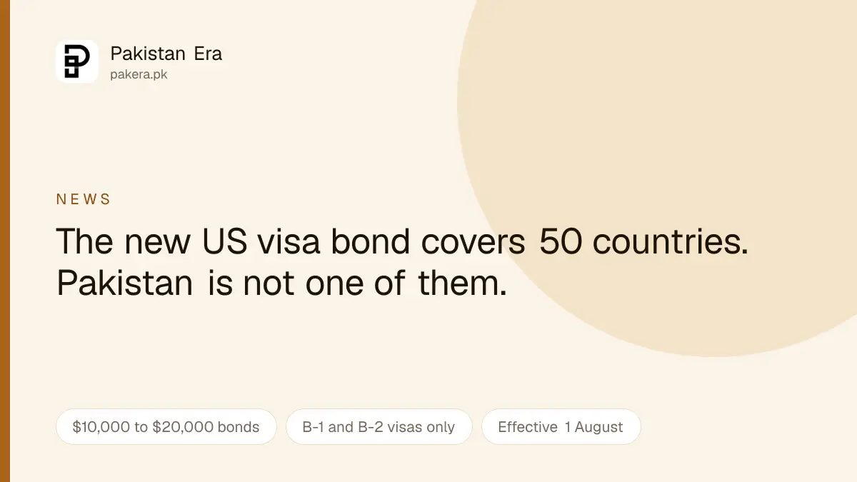 Pakistan is not included in the US visa bond program