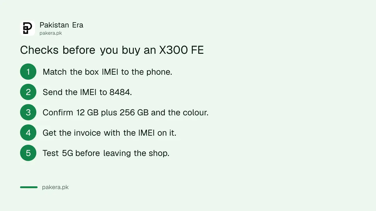 Five checks before buying a vivo X300 FE in Pakistan: box seal, 8484, variant, invoice, 5G test