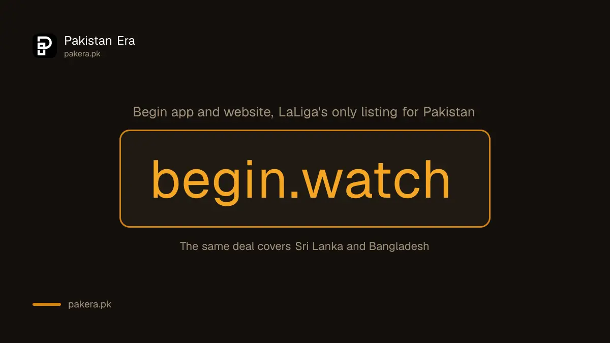 Begin listed by LaLiga as the official broadcaster for Pakistan, Sri Lanka and Bangladesh