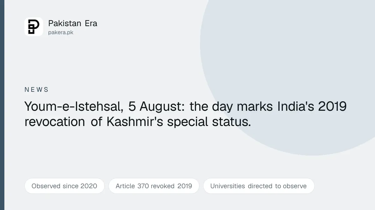 Youm-e-Istehsal on 5 August explained