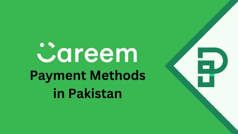 Careem Payment Methods in Pakistan