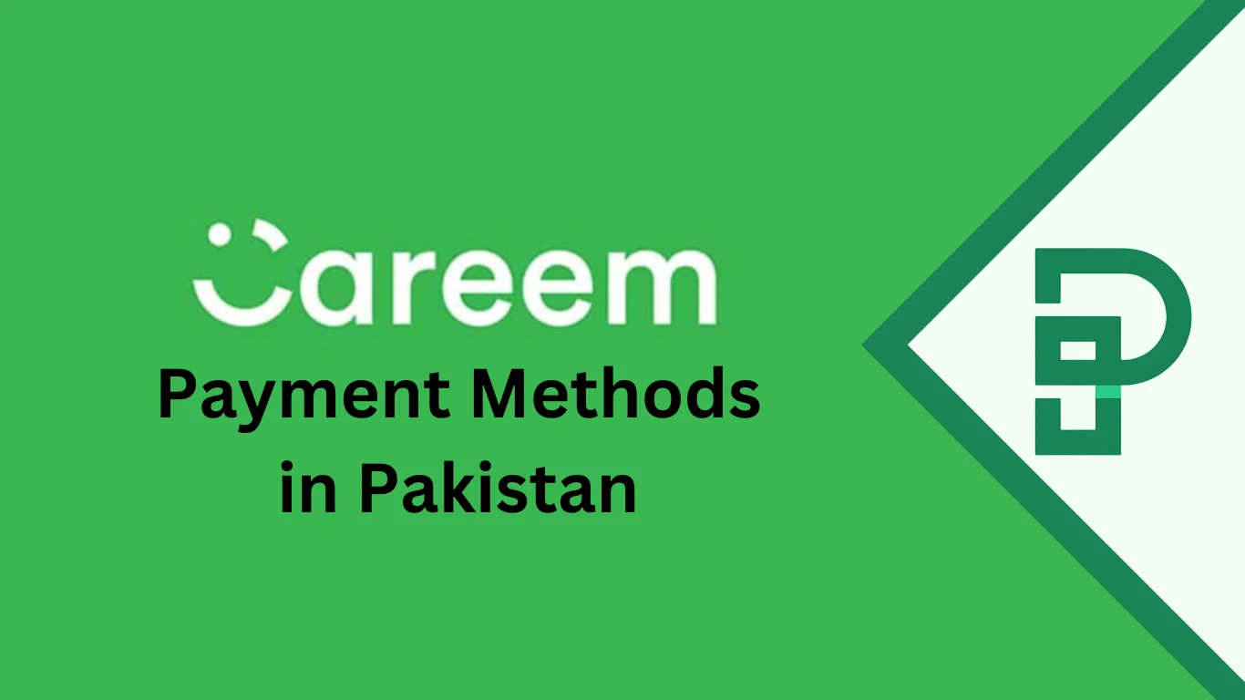 Careem Payment Methods in Pakistan