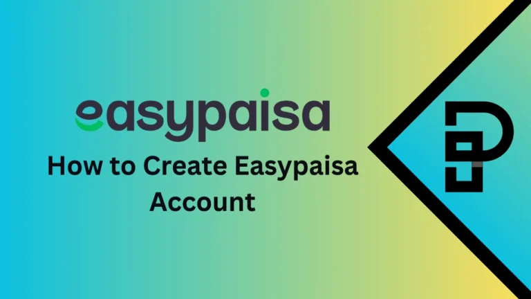 How to Create Easypaisa Account
