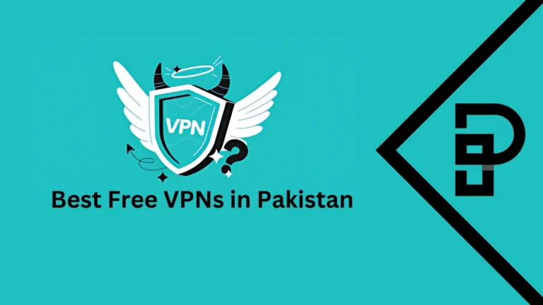 Best Free VPNs in Pakistan