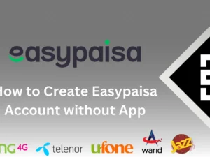 How to Create Easypaisa Account without App