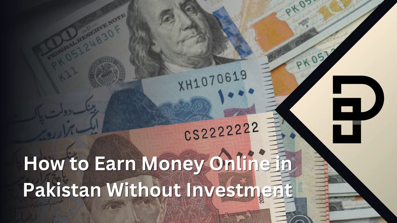 How to Earn Money Online in Pakistan Without Investment