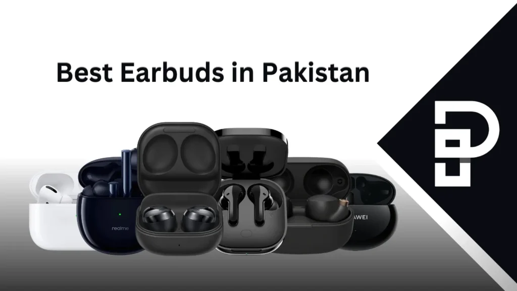 Best Earbuds in Pakistan Best Earbuds in Pakistan