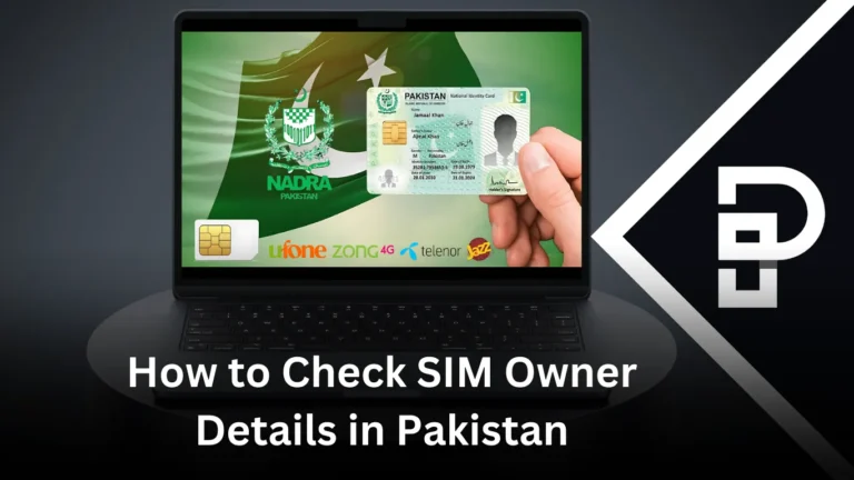 How to Check SIM Owner Details in Pakistan