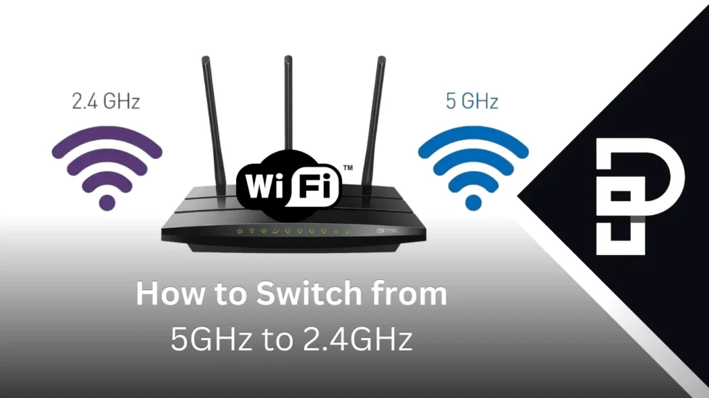 How to Switch from 5GHz to 2.4GHz