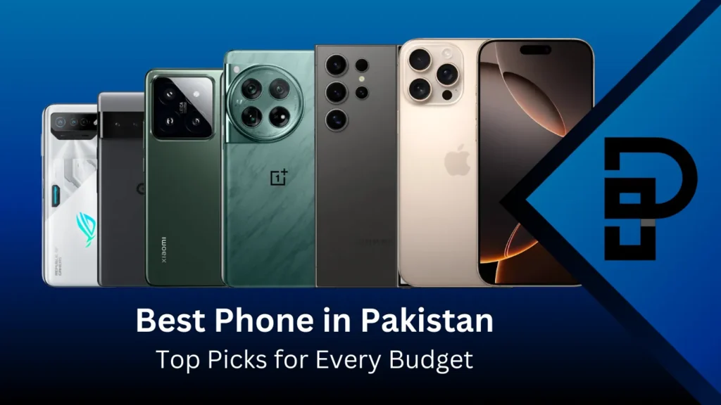 Best Phone in Pakistan – Top Picks for Every Budget