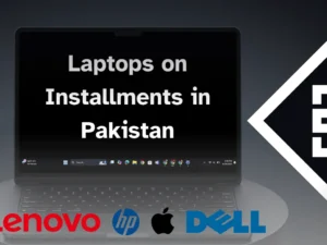 Laptops on Installments in Pakistan