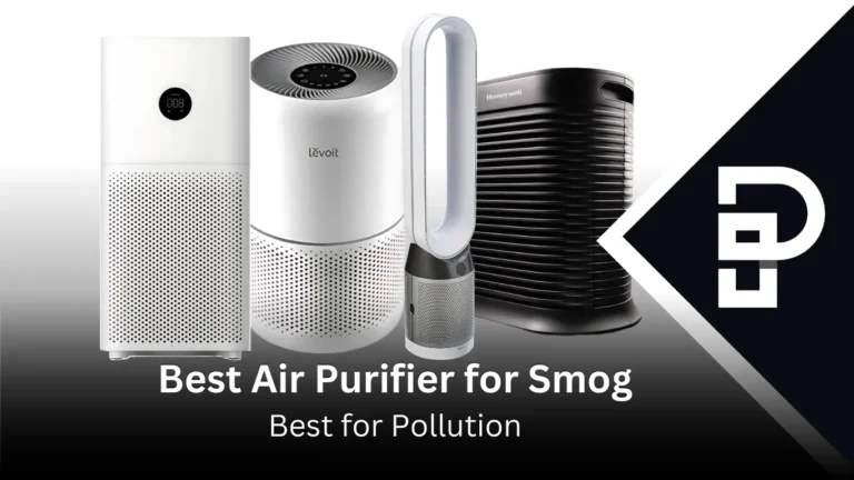 Best Air Purifier for Smog in Pakistan - Pakistan Era