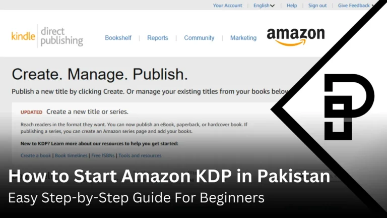 How to Start Amazon KDP in Pakistan