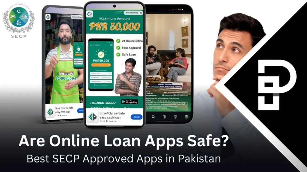 Are Online Loan Apps Safe - Best SECP Approved Apps in Pakistan