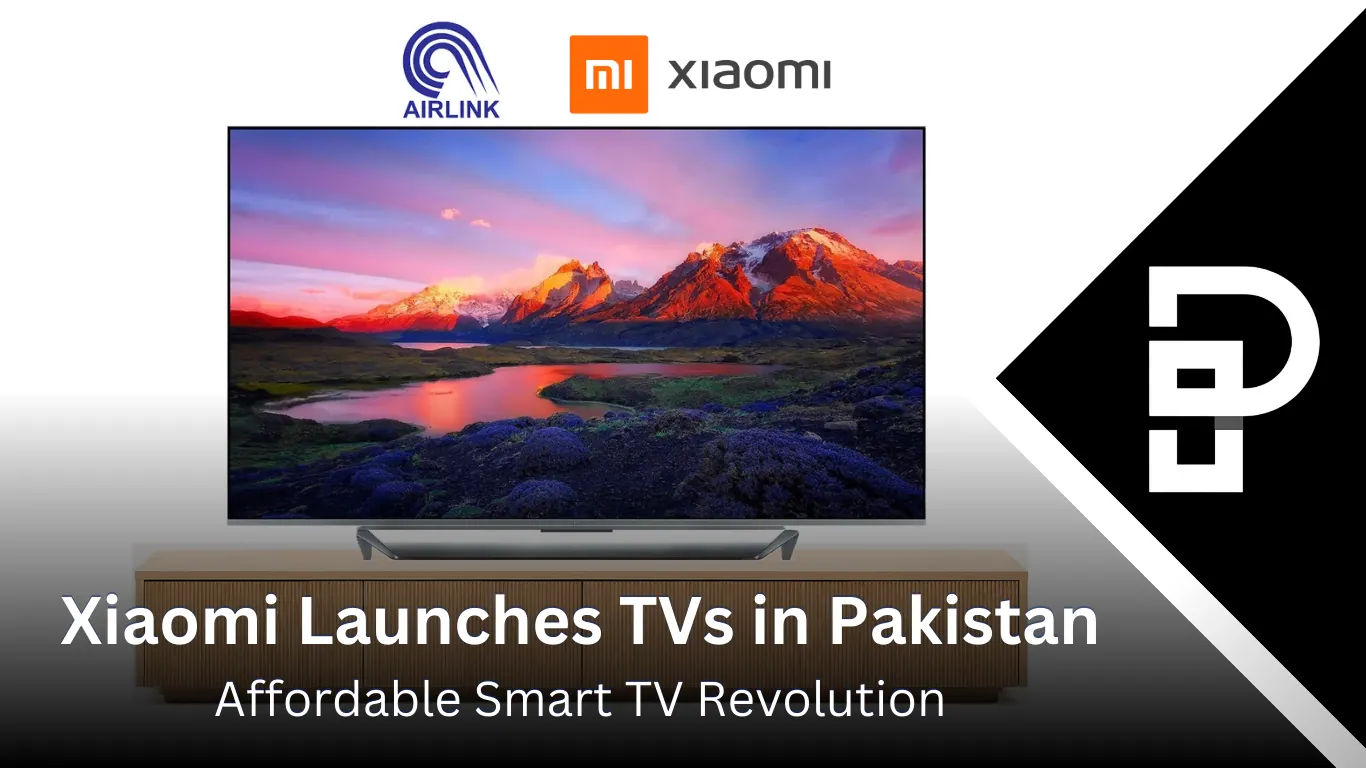 Xiaomi Launches TVs in Pakistan