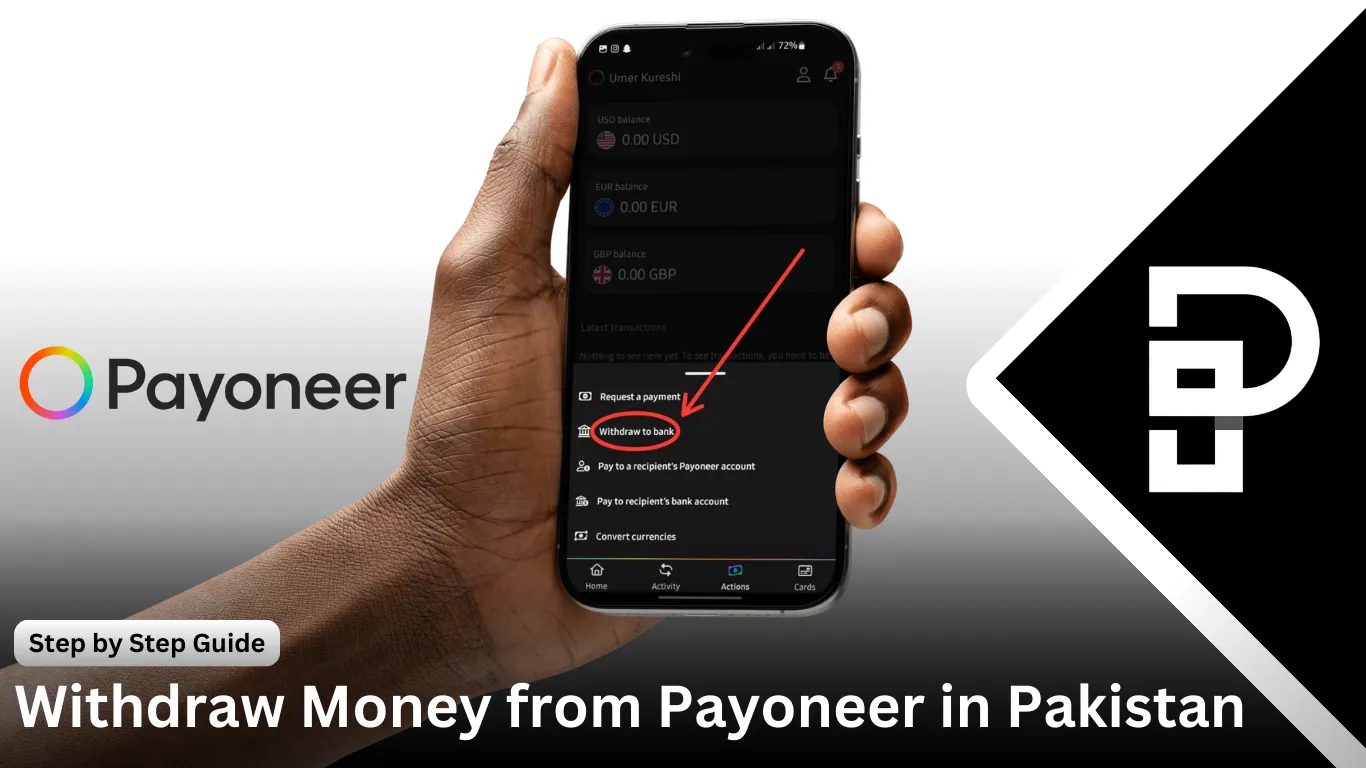 How to Withdraw Money from Payoneer in Pakistan