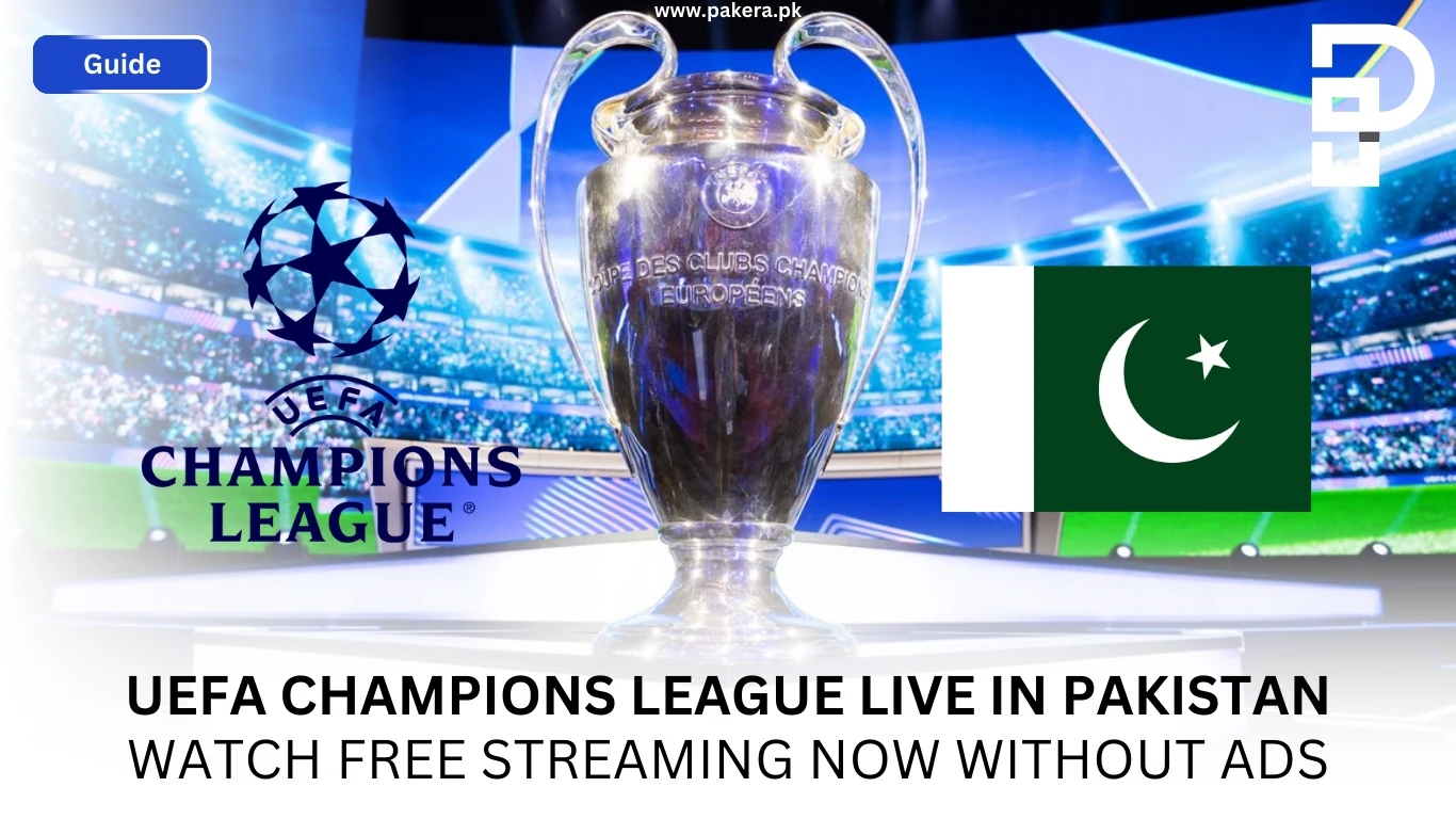 UEFA Champions League Live in Pakistan Watch Free Streaming Now without Ad
