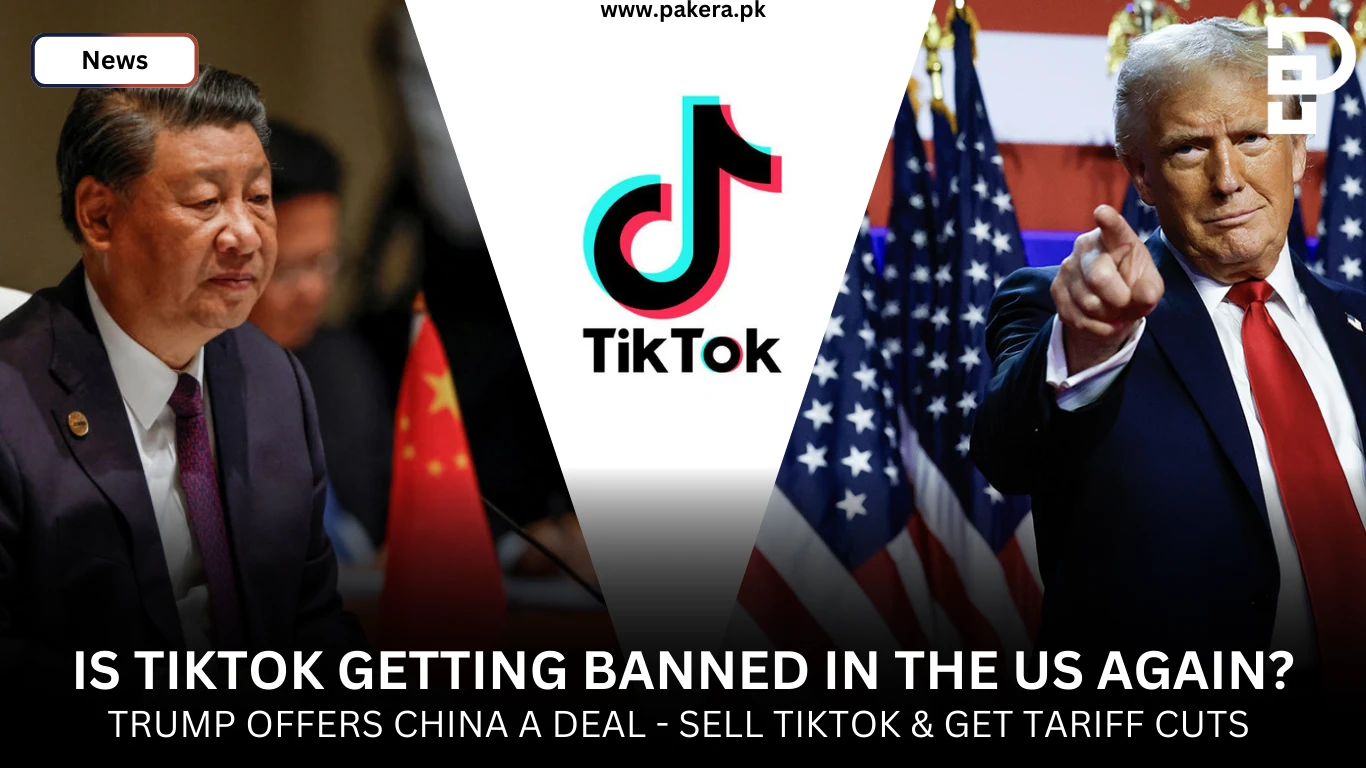 Is TikTok Getting Banned in the US Again Trump offers China a deal - sell TikTok & get tariff cuts