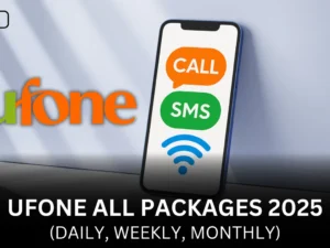 Ufone Packages 2025 – Call, SMS & Internet Bundles (Daily, Weekly, Monthly)