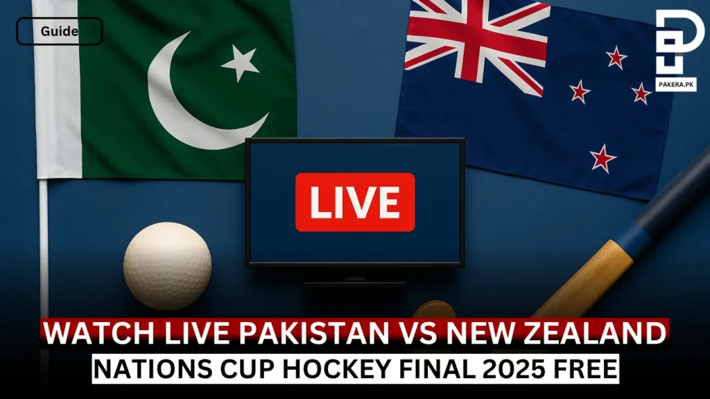 How to Watch Pakistan vs New Zealand Hockey Final NIH 2025 Live in Pakistan Pakistan Vs New zealand Hockey Final Live Free